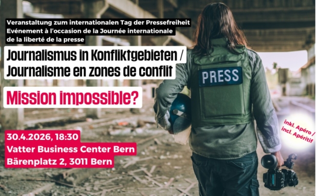 Événement RSF le 30 avril à Berne – JOURNALISME EN ZONES DE CONFLIT: MISSION IMPOSSIBLE ?